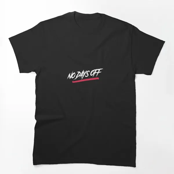 No Days Off Brush Script t-shirt design by True Motion Apparel
