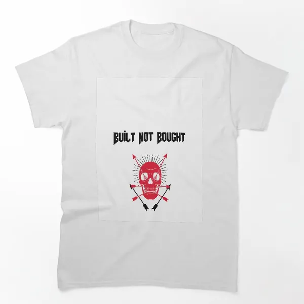 Built Not Bought t-shirt design by True Motion Apparel