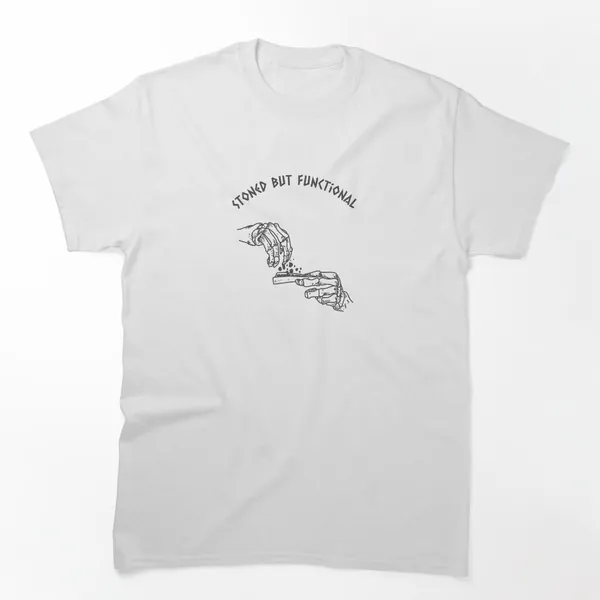 Stoned But Functional t-shirt design by True Motion Apparel
