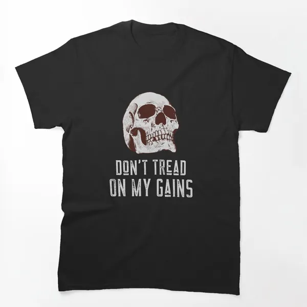 Don't Tread on My Gains Skull t-shirt design by True Motion Apparel