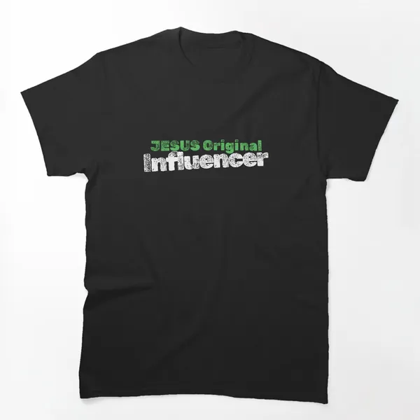 Jesus the Original Influencer t-shirt design by True Motion Apparel