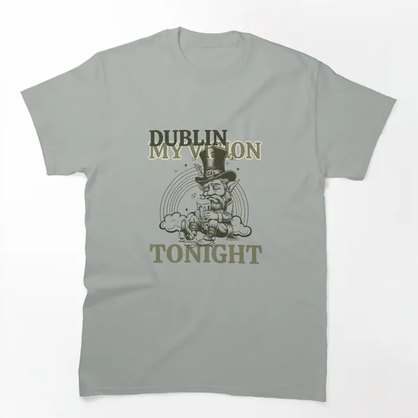 Dublin My Vision Tonight Leprechaun t-shirt design by True Motion Apparel