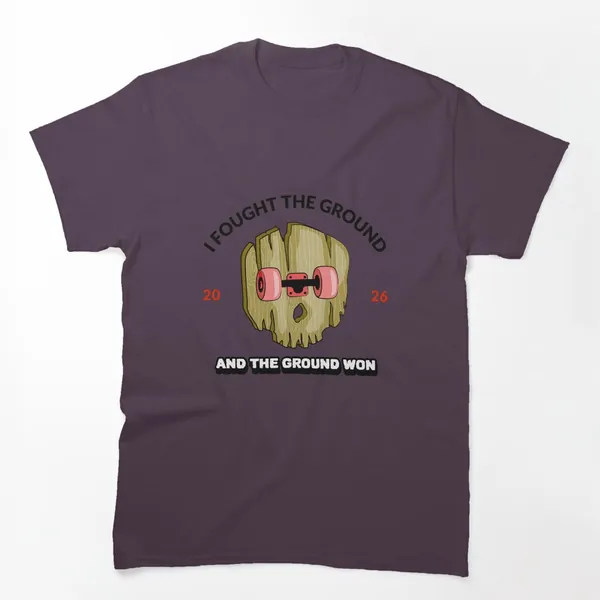 I Fought the Ground and the Ground Won t-shirt design by True Motion Apparel