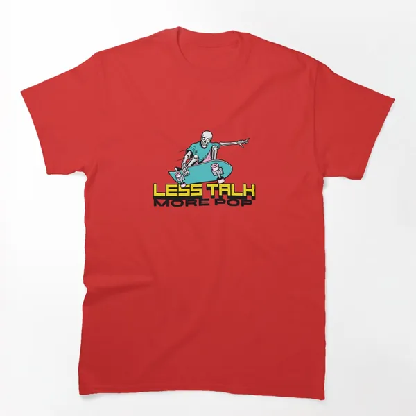 Less Talk More Pop t-shirt design by True Motion Apparel