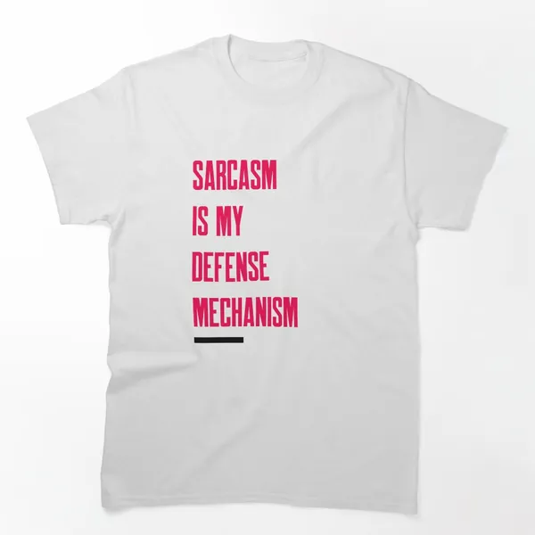 Sarcasm Is My Defense Mechanism t-shirt design by True Motion Apparel